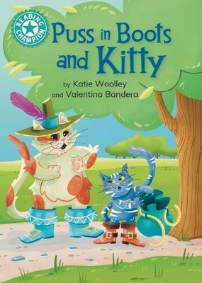 Reading Champion: Puss in Boots and Kitty by Katie Woolley and Valentina Bandera