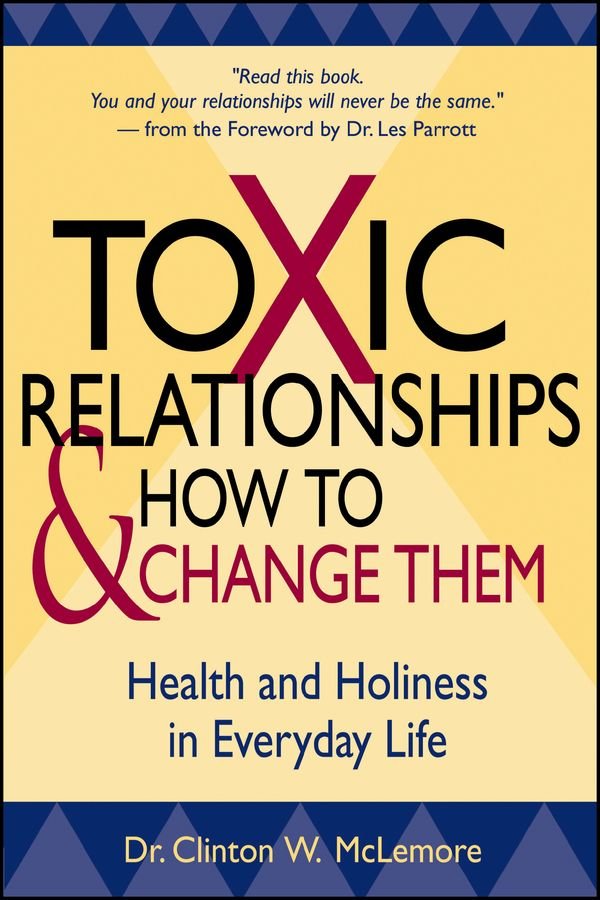 Toxic Relationships and How to Change Them