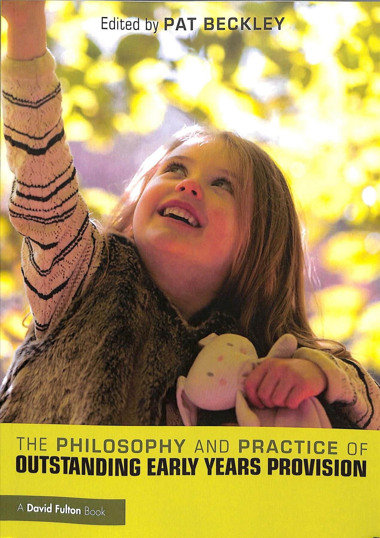 The Philosophy and Practice of Outstanding Early Years Provision