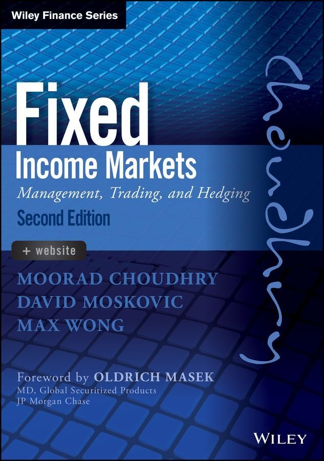 Fixed Income Markets 2e - Management, Trading and Hedging + WS