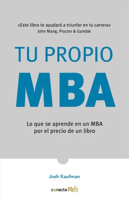 Buy Tu propio MBA / The Personal MBA by Josh Kaufman With Free