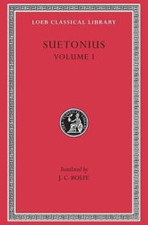 Lives of the Caesars, Volume I by Suetonius