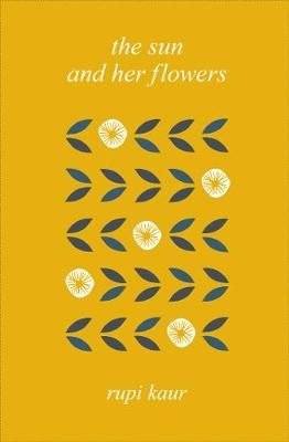 Buy The Sun and Her Flowers by Rupi Kaur With Free ...