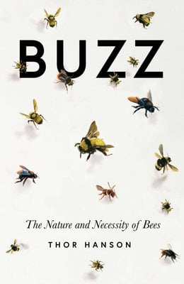  Buzz: The Nature and Necessity of Bees