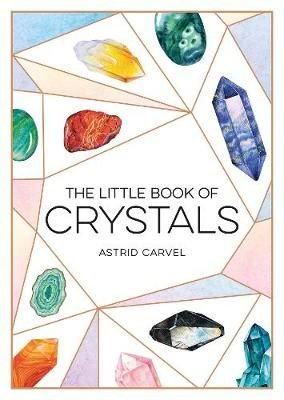 Little Book of Crystals by Astrid Carvel