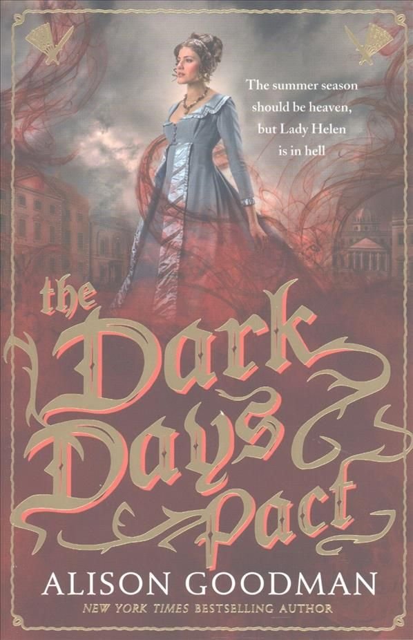 The Dark Days Deceit by Alison Goodman The Dark Days Deceit by Alison Goodman