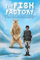 Buy The Fish Factory: The Story and Life of a Young Man and His Daring ...