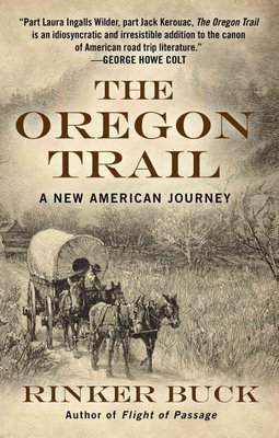 Buy The Oregon Trail by Rinker Buck With Free Delivery | wordery.com