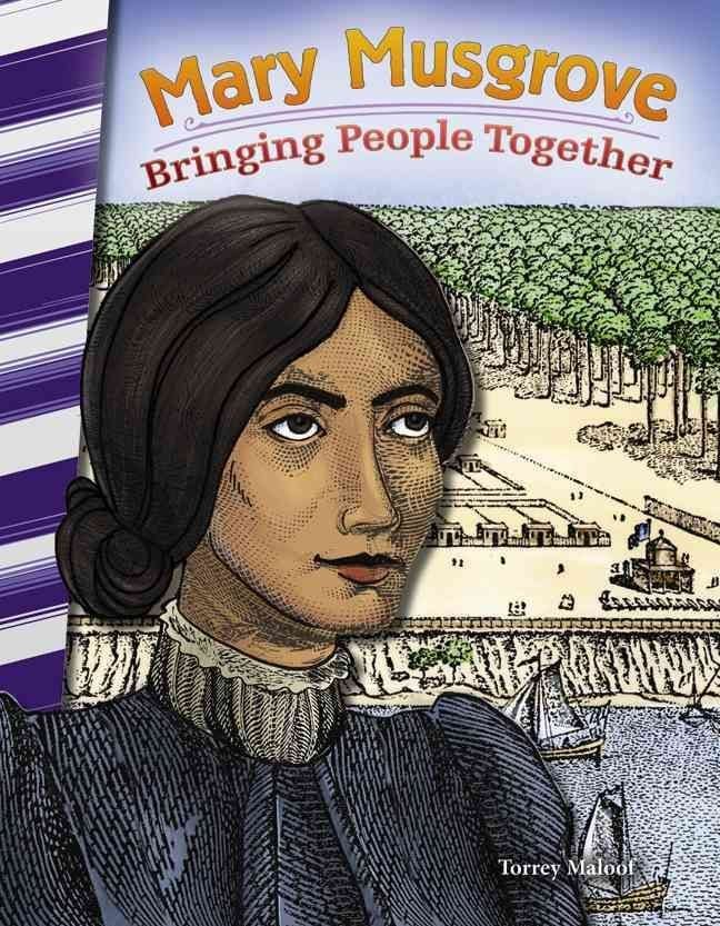 Buy Mary Musgrove Bringing People Together by Torrey Maloof With Free