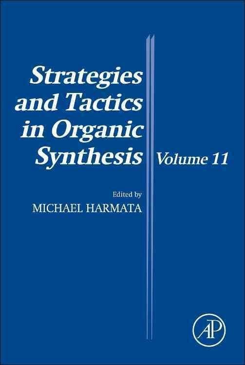 Strategies and Tactics in Organic Synthesis: Volume 11