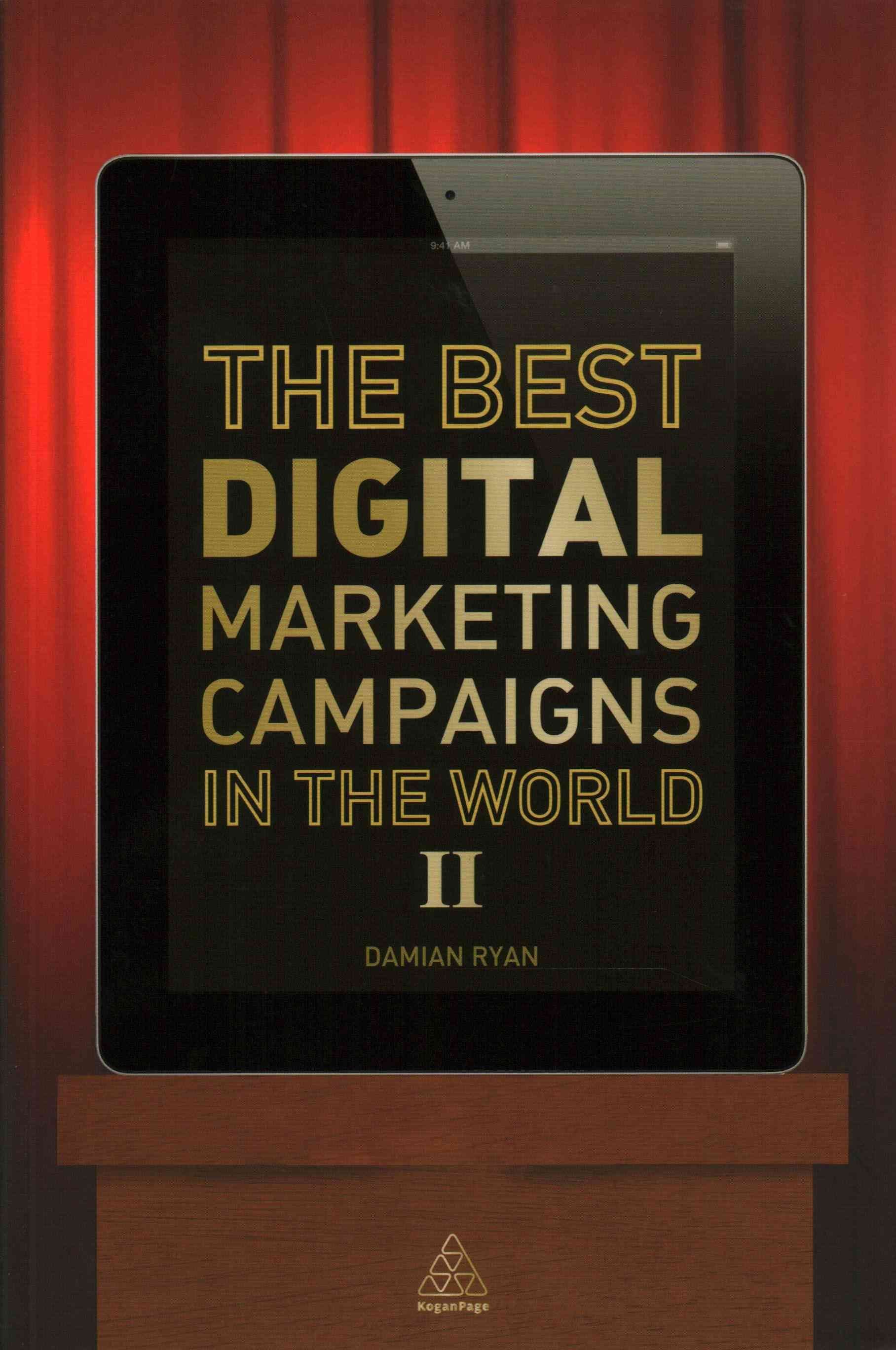 The Best Digital Marketing Campaigns in the World II
