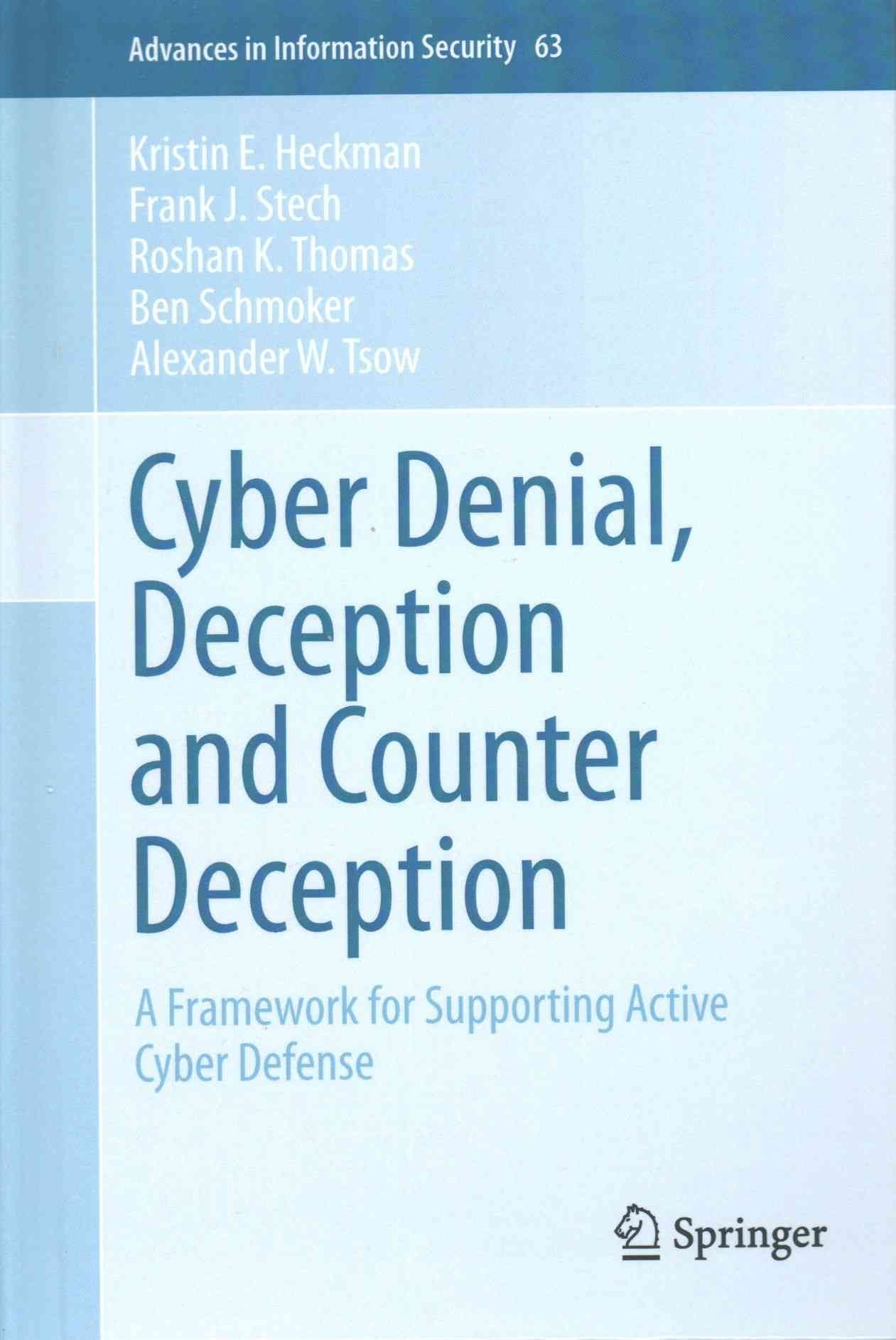 Cyber Denial, Deception and Counter Deception