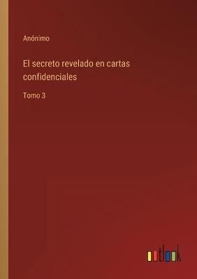 Buy secreto revelado en cartas confidenciales by An nimo With Free