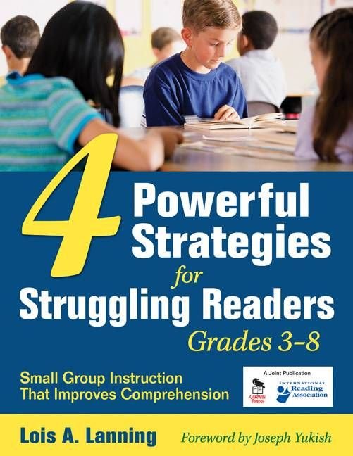 Four Powerful Strategies for Struggling Readers, Grades 3-8