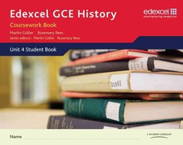Edexcel GCE History A2 Unit 4 Coursework Book by Rosemary Rees