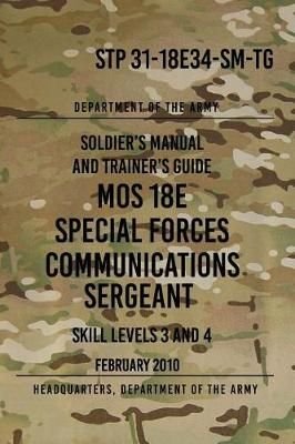 Buy STP 31-18E34-SM-TG MOS 18E Special Forces Communications Sergeant ...