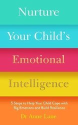 Nurture Your Child's Emotional Intelligence by Anne Lane