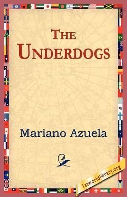 the underdogs mariano azuela sparknotes the underdogs mariano azuela sparknotes