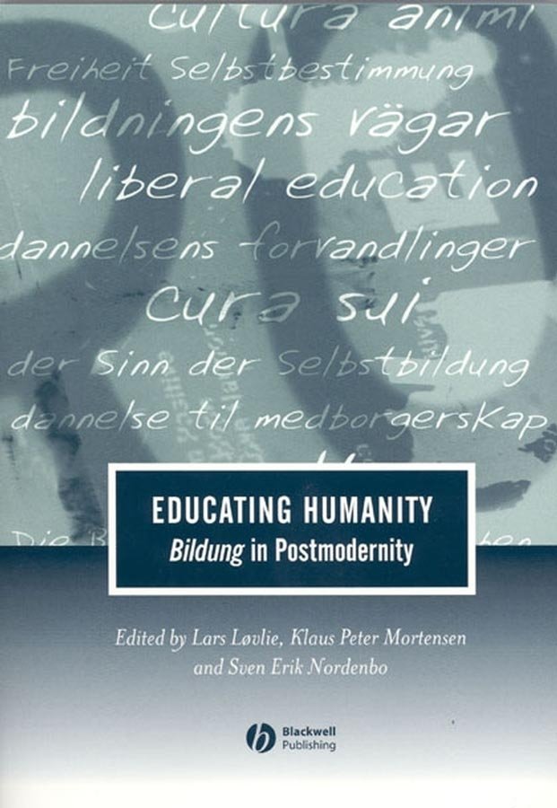 Educating Humanity: Bildung in Postmodernity