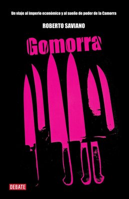 Buy Gomorra Gomorrah A Personal Journey Into The Violent International Empire Of Naples Organized Crime System By Roberto Saviano With Free Delivery Wordery Com