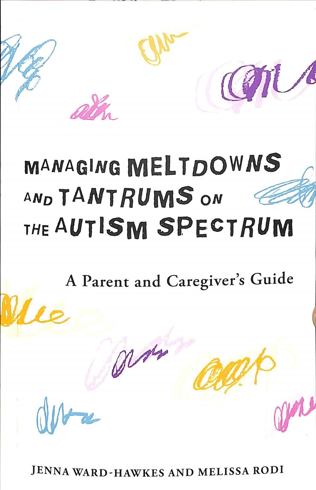 Managing Meltdowns and Tantrums on the Autism Spectrum
