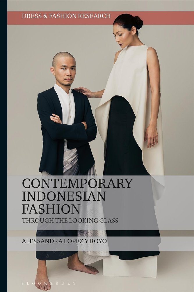 Buy Contemporary Indonesian Fashion By Dr Alessandra Lopez Y Royo With ...