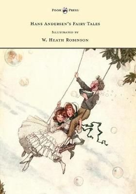 Buy Hans Andersen's Fairy Tales - Illustrated by W. Heath Robinson