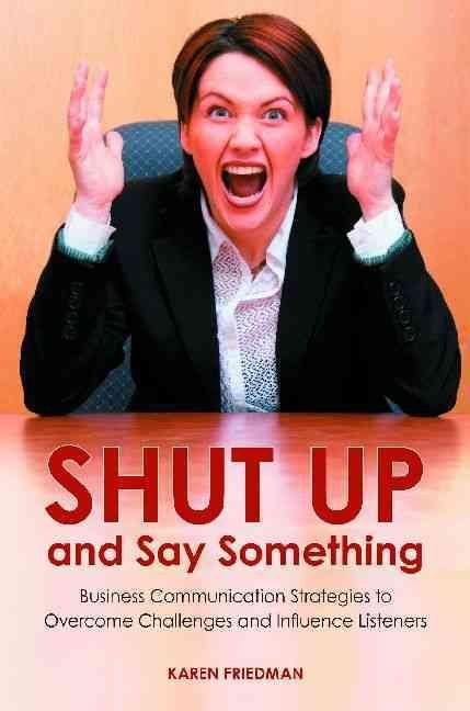 Shut Up and Say Something
