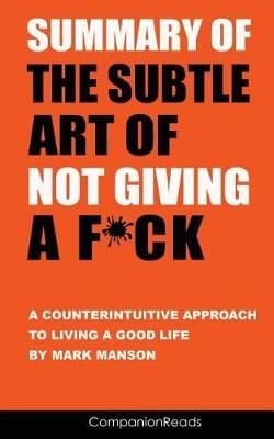 Buy Summary of the Subtle Art of Not Giving a F*ck by Companionreads ...