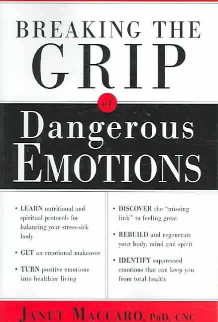 Breaking the Grip of Dangerous Emotions