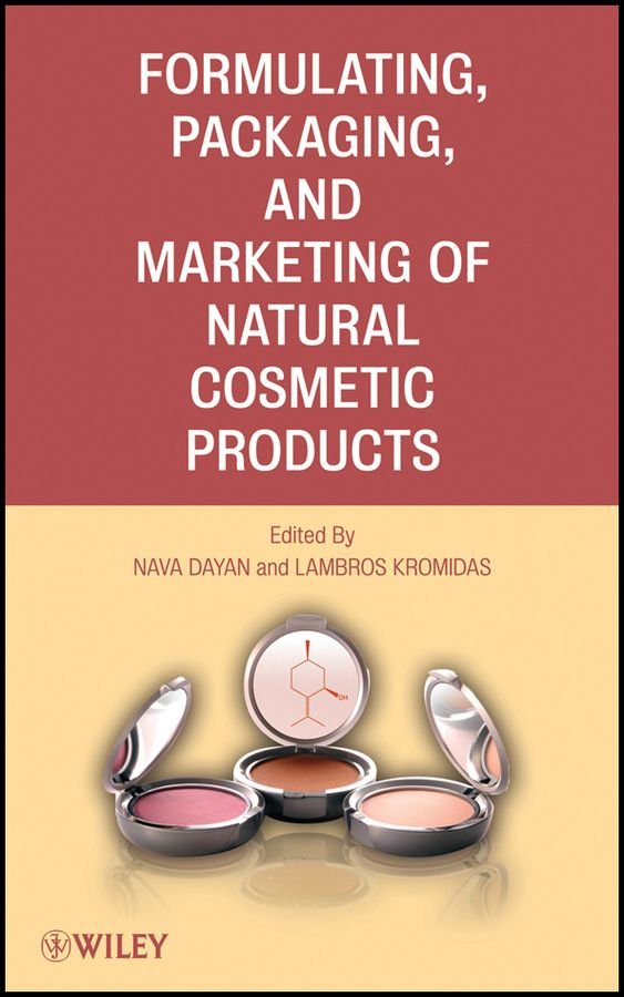 Formulating, Packaging and Marketing of Natural Cosmetic Products