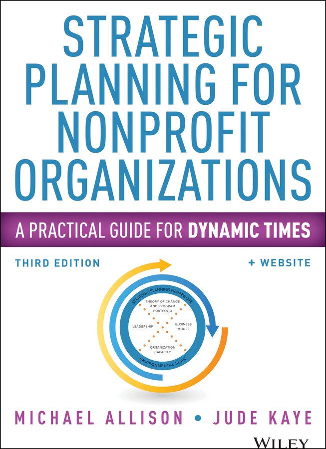 Strategic Planning for Nonprofit Organizations 3e + Website - A Practical Guide for Dynamic Times