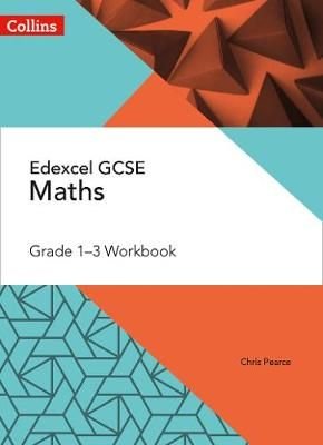 Buy Edexcel Gcse Maths Grade 1 3 Workbook By Chris Pearce With Free Delivery Wordery Com