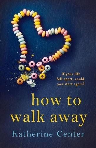 How to Walk Away by Katherine Center How to Walk Away by Katherine Center