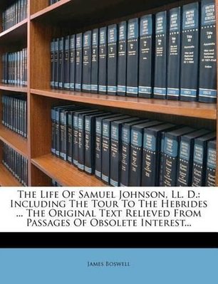 Buy The Life Of Samuel Johnson, Ll. D.: Including The Tour To The ...