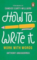 How To Write It by Anthony Anaxagorou