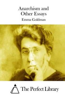 Anarchism and other essays by emma goldman