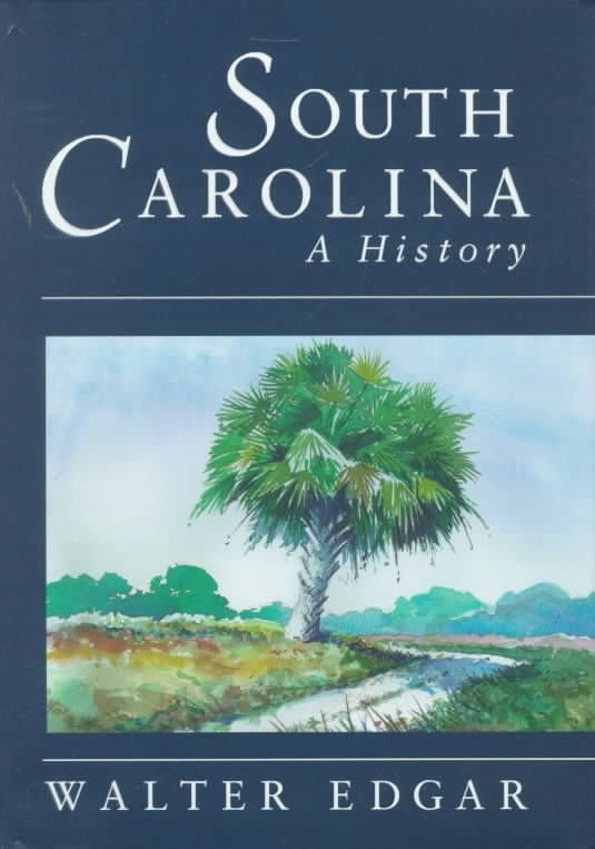 Buy South Carolina By Walter B. Edgar With Free Delivery | Wordery.com