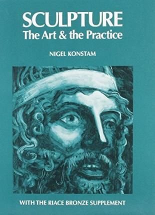 Sculpture, the Art and the Practice
