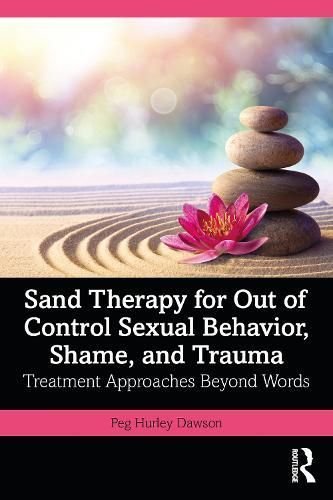 buy-sand-therapy-for-out-of-control-sexual-behavior-shame-and-trauma