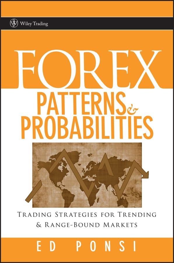 Forex Patterns and Probabilities - Trading Strategies for Trending and Range-Bound Markets