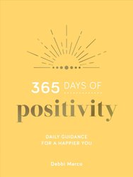 365 Days of Positivity by Debbi Marco