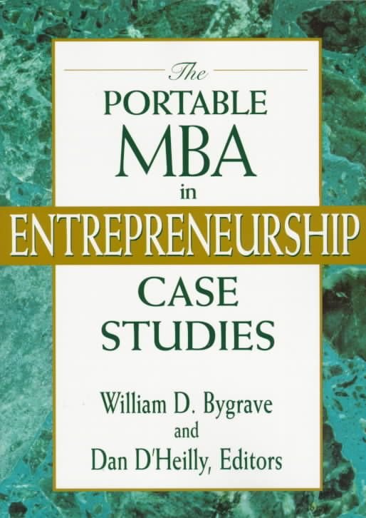 Buy The Portable MBA in Entrepreneurship Case Studies by William D. Bygrave With Free Delivery