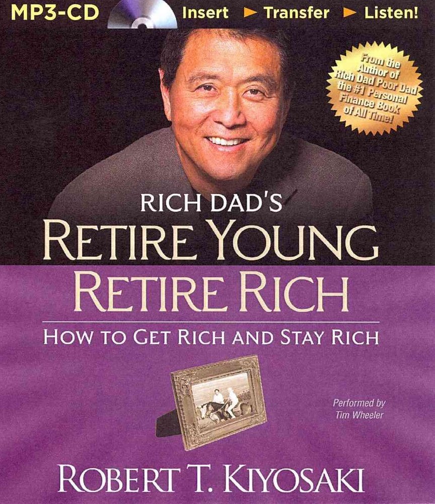 Buy Rich Dads Retire Young Retire Rich By Robert T Kiyosaki Author