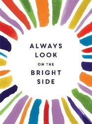Always Look on the Bright Side by Sophie Golding