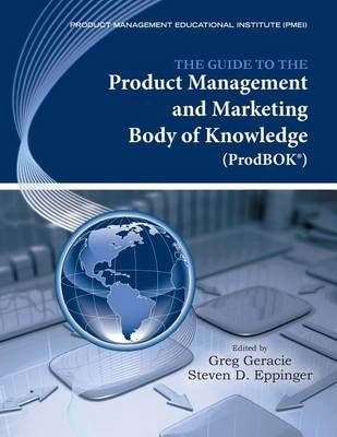 The Guide to the Product Management and Marketing Body of Knowledge (ProdBOK)