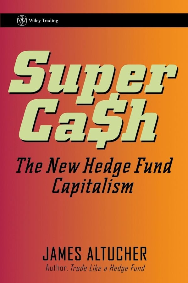 SuperCash - The New Hedge Fund Capitalism