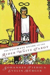Ultimate Guide to the Rider Waite Tarot by Johannes Fiebig