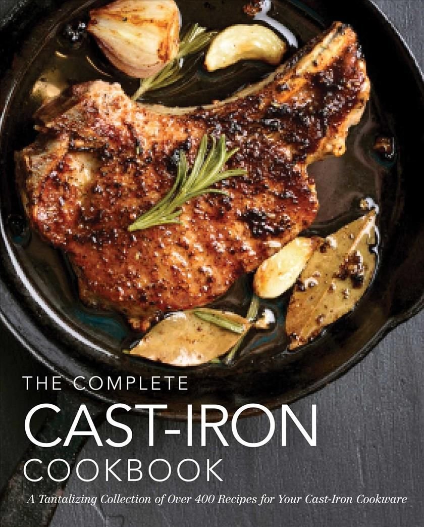 The Complete Cast-Iron Cookbook