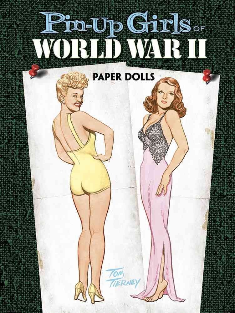 Buy Pin-Up Girls of World War II Paper Dolls by Tom Tierney With